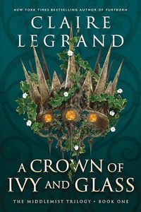 Cover image for A Crown of Ivy and Glass