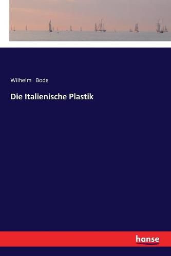 Cover image for Die Italienische Plastik