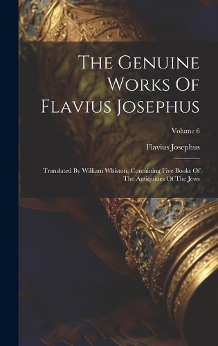 Cover image for The Genuine Works Of Flavius Josephus