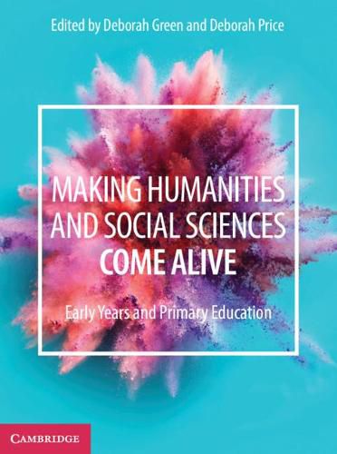 Cover image for Making Humanities and Social Sciences Come Alive: Early Years and Primary Education