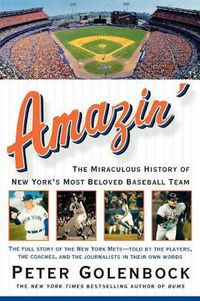 Cover image for Amazin': The Miraculous History of New York's Most Beloved Baseball Team