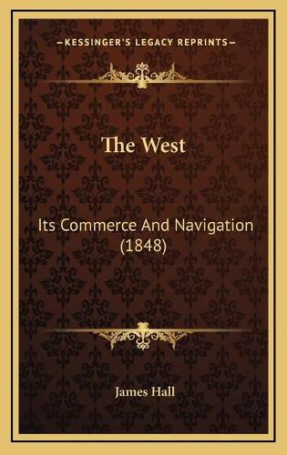 The West: Its Commerce and Navigation (1848)