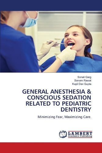Cover image for General Anesthesia & Conscious Sedation Related to Pediatric Dentistry