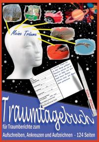 Cover image for Traumtagebuch fur Traumberichte zum Aufschreiben, Ankreuzen und Aufzeichnen