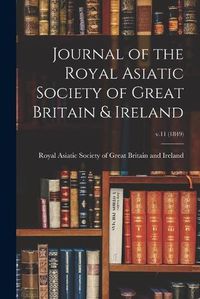 Cover image for Journal of the Royal Asiatic Society of Great Britain & Ireland; v.11 (1849)