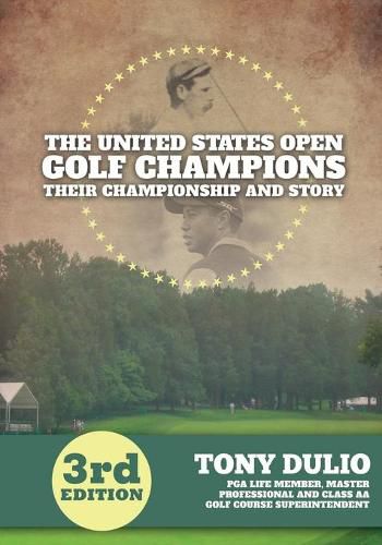 Cover image for The United States Golf Open Champions: Their Championship and Story