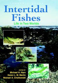 Cover image for Intertidal Fishes: Life in Two Worlds