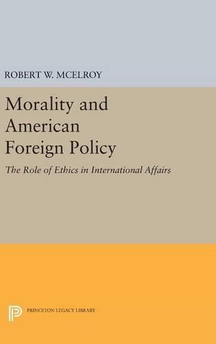 Morality and American Foreign Policy: The Role of Ethics in International Affairs