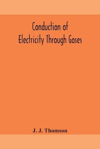 Cover image for Conduction of electricity through gases