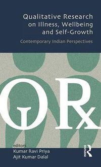 Cover image for Qualitative Research on Illness, Wellbeing and Self-Growth: Contemporary Indian Perspectives