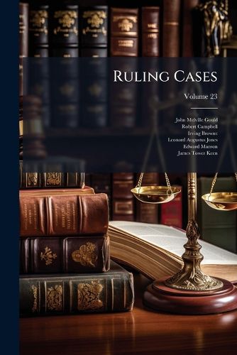 Cover image for Ruling Cases, Volume 23