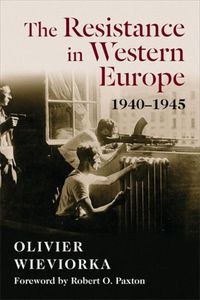 Cover image for The Resistance in Western Europe, 1940-1945