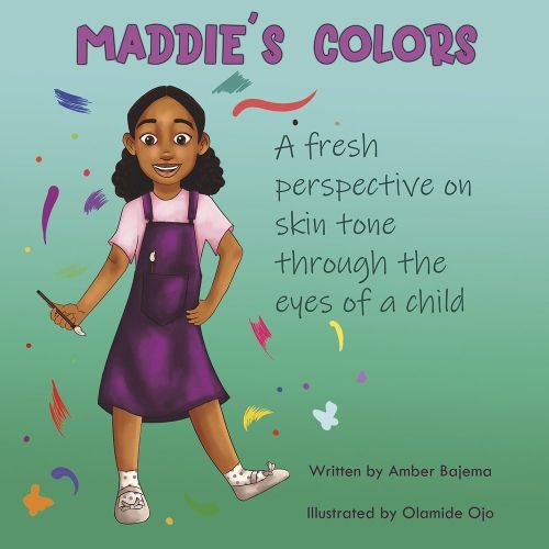 Cover image for Maddie's Colors: A fresh perspective on skin tone through the eyes of a child