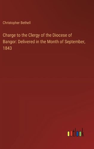 Charge to the Clergy of the Diocese of Bangor