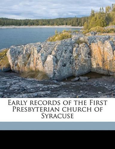 Early Records of the First Presbyterian Church of Syracuse