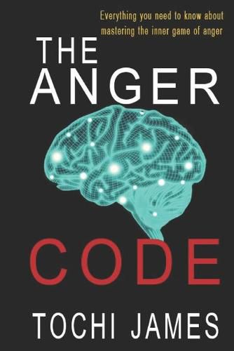 Cover image for The Anger Code: Everything you need to know about mastering the inner game of anger