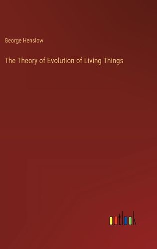 Cover image for The Theory of Evolution of Living Things