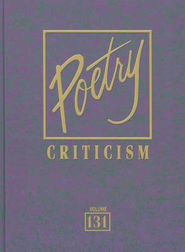 Cover image for Poetry Criticism: Excerpts from Criticism of the Works of the Most Significant AndWidely Studied Poets of World Literature