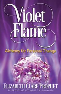 Cover image for Violet Flame: Alchemy for Personal Change