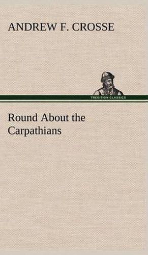 Cover image for Round About the Carpathians