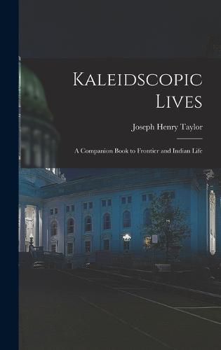 Kaleidscopic Lives