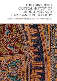 Cover image for The Edinburgh Critical History of Middle Ages and Renaissance Philosophy