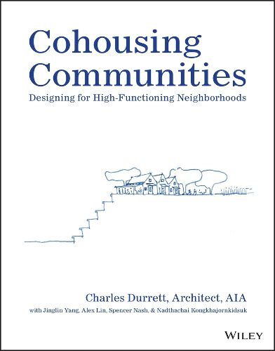 Cover image for Cohousing Communities -  Designing for High- Functioning Neighborhoods