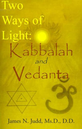 Cover image for Two Ways of Light: Kabbalah and Vedanta