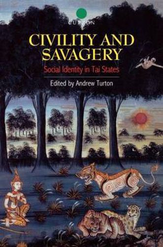 Civility and Savagery: Social Identity in Tai States