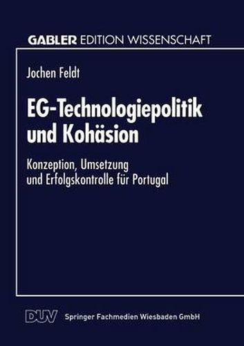 Cover image for Eg-Technologiepolitik Und Kohasion: Konzeption, Umsetzung Und Erfolgskontrolle Fur Portugal