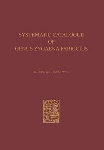 Cover image for A Systematic Catalogue of the Genus Zygaena Fabricius (Lepidoptera: Zygaenidae) / Ein Systematischer Katalog der Gattung Zygaena Fabricius (Lepidoptera: Zygaenidae)