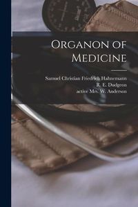 Cover image for Organon of Medicine [electronic Resource]