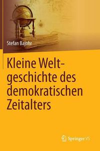 Cover image for Kleine Weltgeschichte des demokratischen Zeitalters