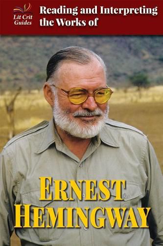 Cover image for Reading and Interpreting the Works of Ernest Hemingway