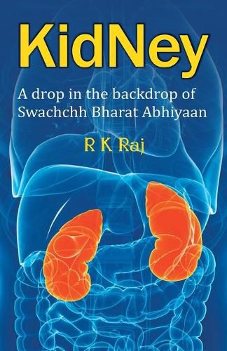 Cover image for Kidney: A Drop In the Backdrop Swachchh Bharat Abhiyaan