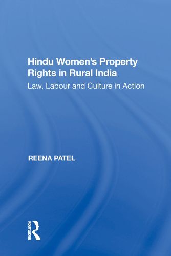 Cover image for Hindu Women's Property Rights in Rural India: Law, Labour and Culture in Action