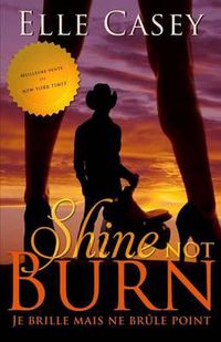 Cover image for Je Brille Mais Ne Brule Point: Shine Not Burn (Edition Francaise)