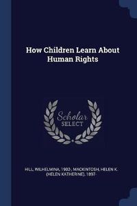 Cover image for How Children Learn about Human Rights