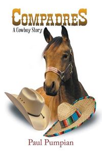 Cover image for Compadres: A Cowboy Story