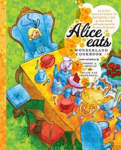 Cover image for Alice Eats: A Wonderland Cookbook