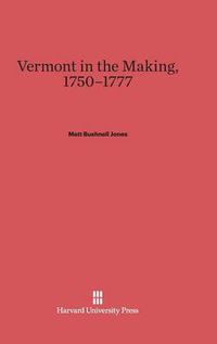 Cover image for Vermont in the Making, 1750-1777