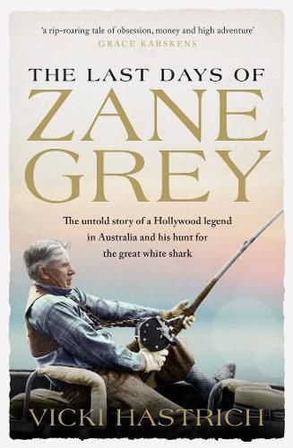 Cover image for The Last Days of Zane Grey