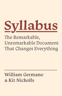 Cover image for Syllabus: The Remarkable, Unremarkable Document That Changes Everything