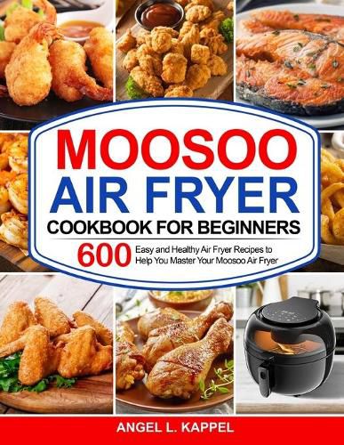 Cover image for Moosoo Air Fryer Cookbook For Beginners