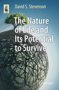 Cover image for The Nature of Life and Its Potential to Survive