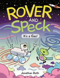 Cover image for Rover and Speck: It's a Gas!