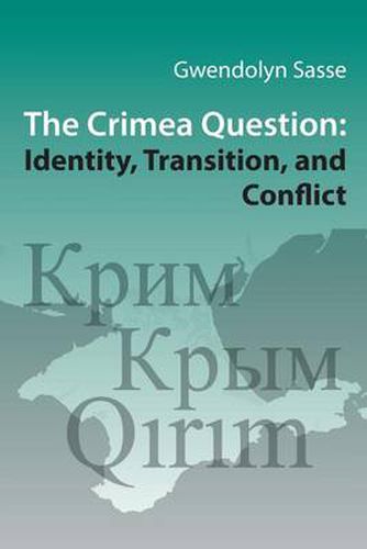 Cover image for The Crimea Question: Identity, Transition, and Conflict