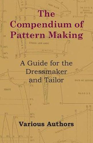 Cover image for The Compendium of Pattern Making - A Guide for the Dressmaker and Tailor