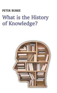 Cover image for What is the History of Knowledge?