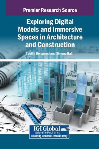 Cover image for Exploring Digital Models and Immersive Spaces in Architecture and Construction